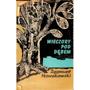 NOWAKOWSKI Zygmunt - Wieczory pod dębem. Gawędy historyczne