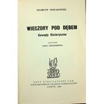 NOWAKOWSKI Zygmunt - Wieczory pod dębem. Gawędy historyczne