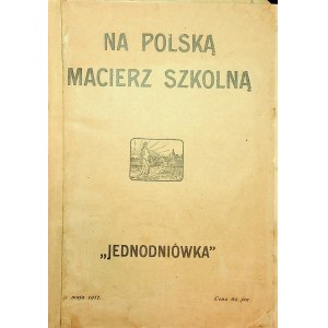 [POLSKA Macierz Szkolna] Jedniodniówka Na Polską Macierz Szkolną, Warszawa, 3 maja 1917