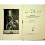 [POTOCKI Szczęsny] Pan na Tulczynie. Wspomnienia o Stanisławie Szczęsnym Potockim, jego rodzinie i dworze.