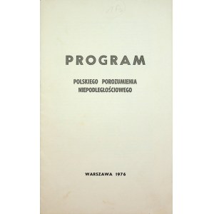 PROGRAM Polskiego Porozumienia Niepodległościowego. Londyn 1976