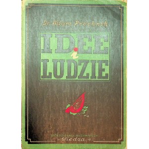 PRÓCHNIK Adam - Idee i ludzie. Z dziejów ruchu rewolucyjnego w Polsce.