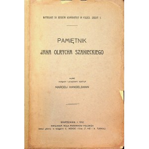 [SZANIECKI] Pamiętnik Jana Olrycha Szanieckiego. Warszawa 1912