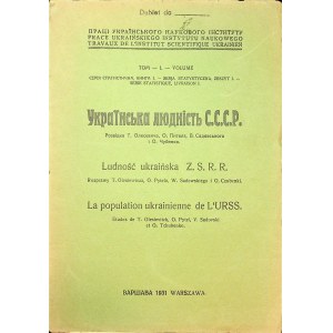 [UKRAINA] Ludność ukraińska Z.S.R.R. Rozprawy T. Olesiewicza, O. Rytela, W. Sadowskiego i O. Czubenki. Warszawa 1931