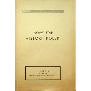 WERFEL R[oman] - Nowy etap historii Polski. Lublin 1944