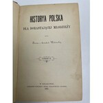 WODZICKA Historya polska dla dorastającej młodzieży Kraków 1890
