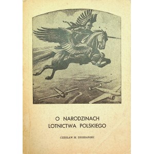ZBIERALSKI O narodzinach lotnictwa polskiego. New York 1958