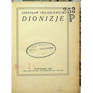 IWASZKIEWICZ Jarosław - Dionizje. Warszawa 1922 Wydanie 1