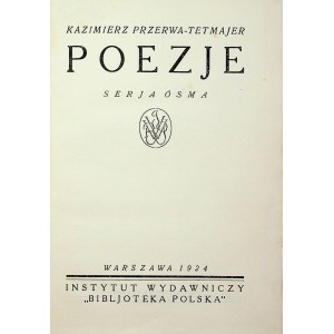 TETMAJER Kazimierz Przerwa - Poezje. Serja ósma. Warszawa 1924 Wydanie 1.