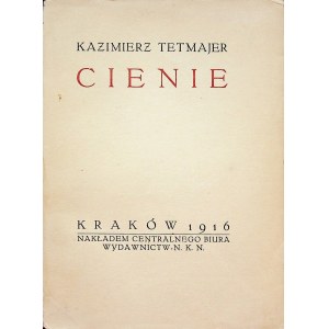 TETMAJER Kazimierz Przerwa - Cienie Kraków 1916 Wydanie 1.