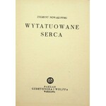 NOWAKOWSKI Zygmunt - Wytatuowane serca . Warszawa [1936] Wydanie 1.