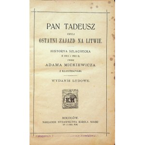 MICKIEWICZ Adam - Pan Tadeusz czyli ostatni zajazd na Litwie [NIECZESTE]