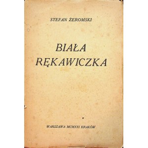 ŻEROMSKI Stefan - Biała rękawiczka WYDANIE 1