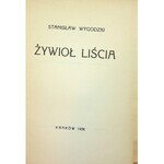 WYGODZKI Stanisław- Żywioł liścia. Kraków 1936