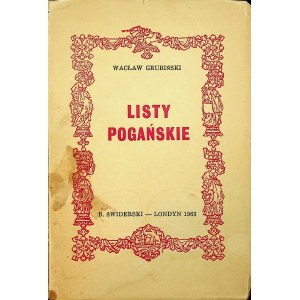 GRUBIŃSKI Wacław - Listy pogańskie.