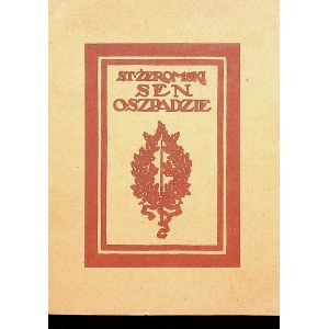 ŻEROMSKI Stefan - Sen o szpadzie [1905]. Nagi bruk [1906]. Nokturn. Zemsta jest moją [1909]. Nullo [1913]. [Kraków] 1915