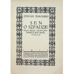 ŻEROMSKI Stefan - Sen o szpadzie [1905]. Nagi bruk [1906]. Nokturn. Zemsta jest moją [1909]. Nullo [1913]. [Kraków] 1915