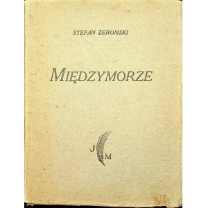 ŻEROMSKI Stefan - Międzymorze, Wydanie 1 [1924]