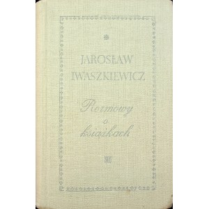 IWASZKIEWICZ Jarosław Rozmowy o książkach Wydanie 1 DEDYKACJA AUTORA