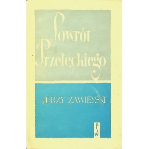 ZAWIEYSKI Jerzy Powrót Przełęckiego Wydanie 1 DEDYKACJA AUTORA