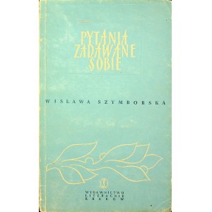 SZYMBORSKA Wisława Pytania zadawane sobie Wydanie 1