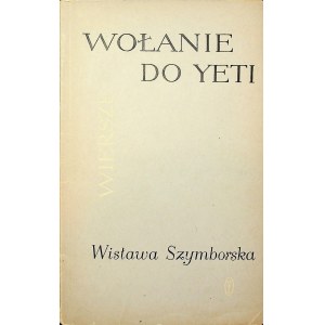 SZYMBORSKA Wisława Wołanie do Yeti Wydanie 1