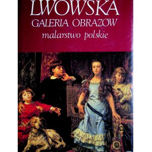 Szelest Dmitrij LWOWSKA GALERIA OBRAZOW - MALARSTWO POLSKIE