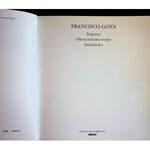 GOYA FRANCISCO Katalog wystawy KAPRYSY - OKRUCIEŃSTWA WOJNY - SZALEŃSTWA