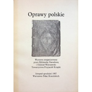 OPRAWY POLSKIE od XII do XX w. Wystawa w Warszawie 1987