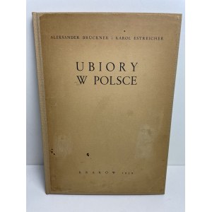 Bruckner, Estreicher UBIORY W POLSCE , Wyd.1939