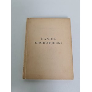 KRAUSHAR Daniel Chodowiecki, jego sceny dziejowe polskie oraz wizerunki królów, wodzów, dygnitarzy, uczonych i typów ludowych polskich