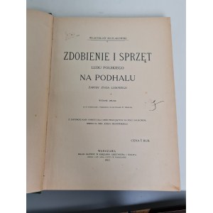 MATLAKOWSKI ZDOBIENIE I SPRZĘT LUDU POLSKIEGO NA PODHALU