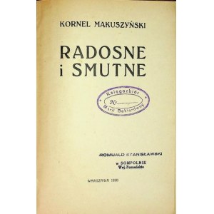 MAKUSZYŃSKI Kornel RADOSNE I SMUTNE, Wyd.1920