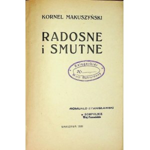 MAKUSZYŃSKI Kornel RADOSNE I SMUTNE, Wyd.1920