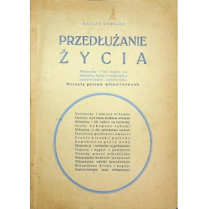 LEMEJDA Marian PRZEDŁUŻANIE ŻYCIA Witaminy i ich wpływ na zdrowie, życie.., Wyd.1939