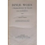 Korzon, Dzieje wojen i wojskowości w Polsce T. 1-2, 1912 r.