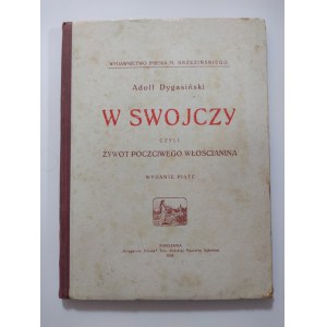 Dygasiński Adolf: W Swojczy czyli żywot poczciwego włościanina.