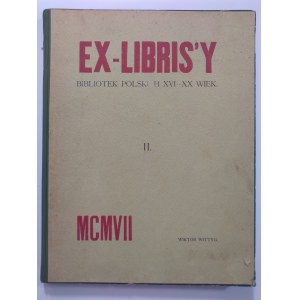 Wittyg, Ex-Librisy bibliotek polskich XVI-XX wiek, 1907 r.