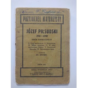 Rayski, Przyjaciel Maturzysty Józef Piłsudski życie i czyny zbiór wypracowań.
