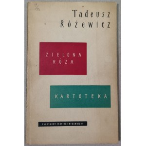 Różewicz T.  Zielona Róża / Kartoteka., 1961