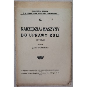 Donhaiser - Narzędzia I Maszyny Do Uprawy..., Kraków, 1918