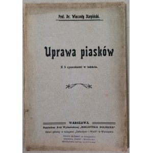 Karpiński W. - Uprawa Piasków, 1911.