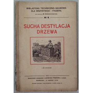 Sucha Destylacja Drzewa-Bib.Tec-Nau.,1919