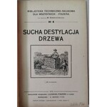 Sucha Destylacja Drzewa-Bib.Tec-Nau.,1919