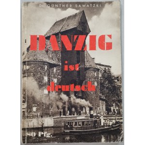 Sawatzki G. -Danzig Ist Deutsch, po IX 1939