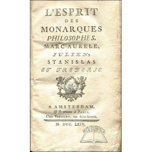 (LA PORTE, Joseph de), L' Esprit des Monarques Philosophes, Marc-Aurele, Julien, Stanislas et Frederic.