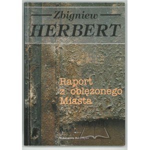 HERBERT Zbigniew, Raport z oblężonego Miasta i inne wiersze.