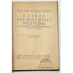 FELDMAN Wilhelm, Dzieje polskiej myśli politycznej w okresie porozbiorowym.