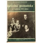 MAKOWSKI Krzysztof, Rodzina poznańska w I połowie XIX wieku.