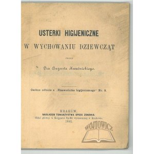 KWAŚNICKI August, Usterki higijeniczne w wychowaniu dziewcząt.